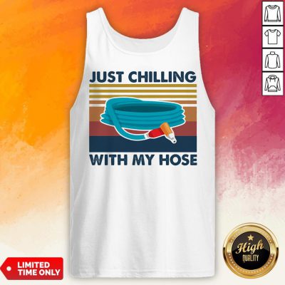 Just Chilling With My Hose Vintage Retro Tank Top