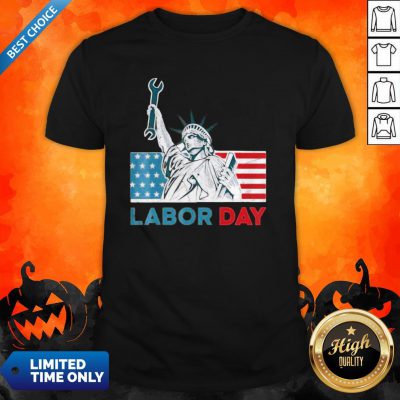 Labor Day American Flag Statue Of Liberty Labor Day Shirt