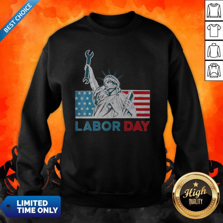 Labor Day American Flag Statue Of Liberty Labor Day Sweatshirt
