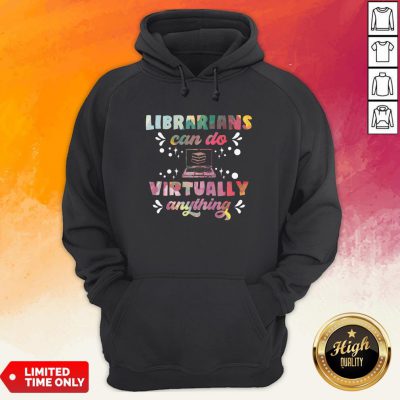 Librarians Can Do Virtually Anything Teacher Hoodie