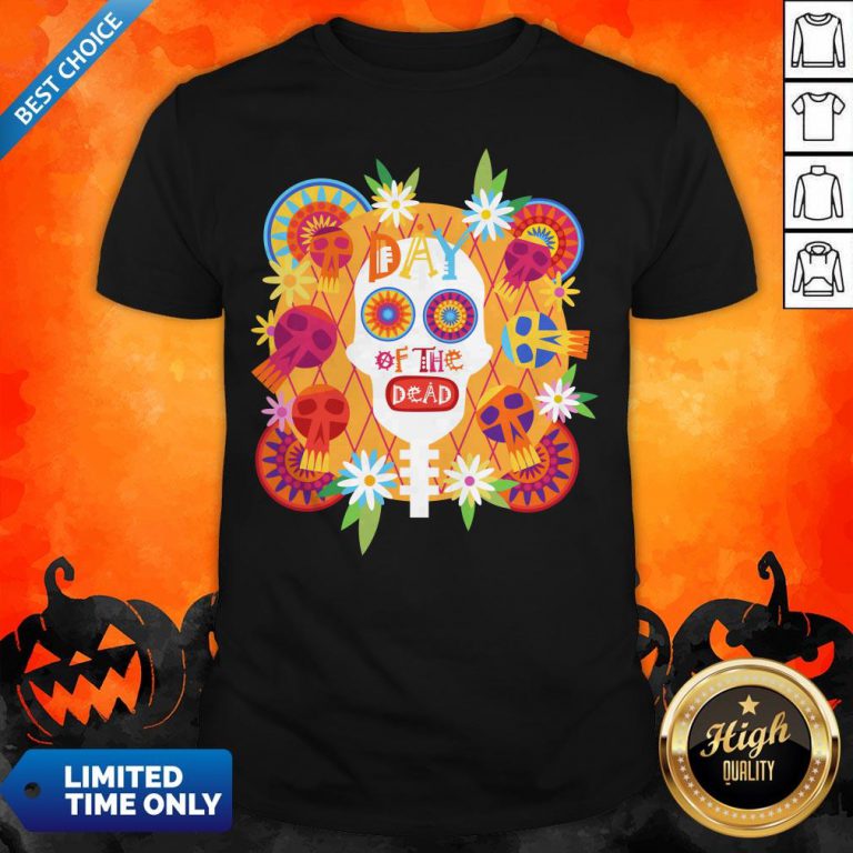 Mexican Sugar Skull Day Of The Dead Dia De Muertos Shirt