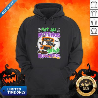 Not All Witches Drive Broomstick Pumpkin Ghost Halloween Hoodie