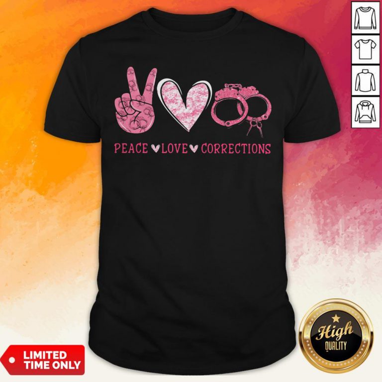 Official Peace Love Corrections Shirt