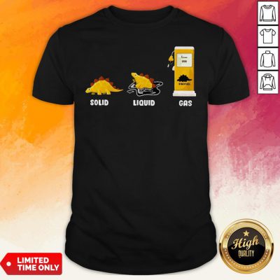 Perfect Solid Liquid Dino Fuel Gas Shirt