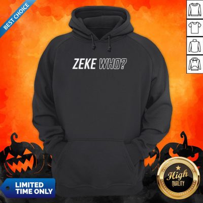 Premium Zeke Who That’S Who Hoodie