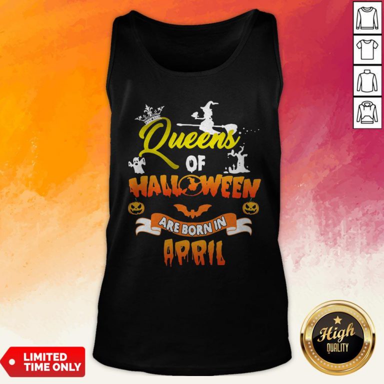 Queen Of Halloween Are Born In April Tank Top