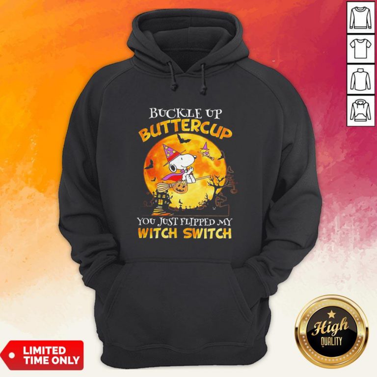 Snoopy Buckle Up Buttercup You Just Flipped My Witch Switch Halloween Hoodie