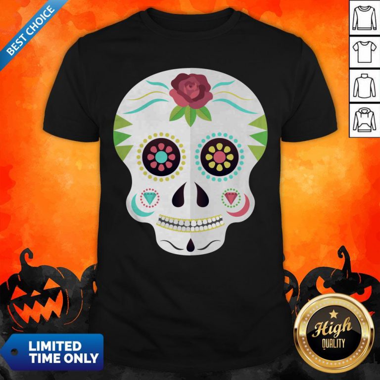 Sugar Skull Day Dead Dia De Los Muertos Shirt