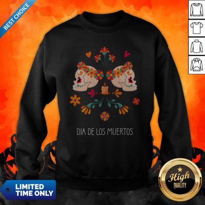 Sugar Skull Dia De Los Muertos The Day Dead Sweatshirt