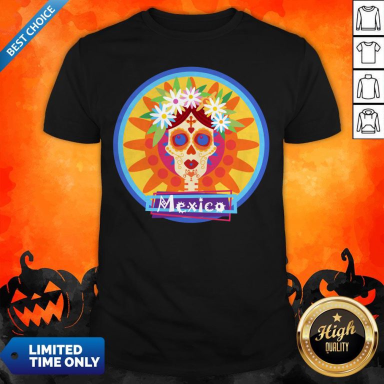 Sugar Skull Girl Day Of Dead Dia De Muertos Mexico Shirt