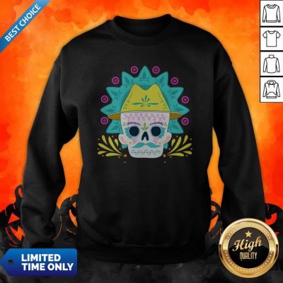Sugar Skull Happy Day Dead Dia De Los Muertos Sweatshirt