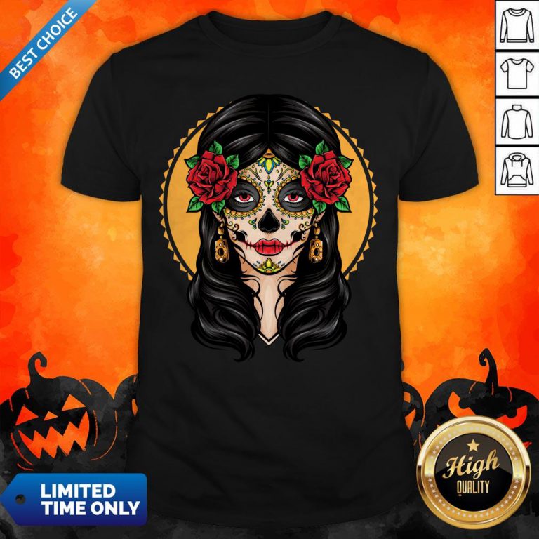 Sugar Skull Makeup Girl Beauty Day Of The Dead Muertos Shirt
