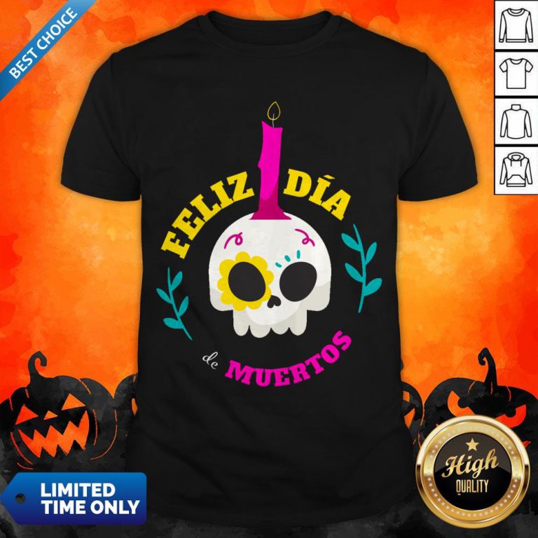 Sugar Skull Mexico Feliz Dia De Muertos Shirt