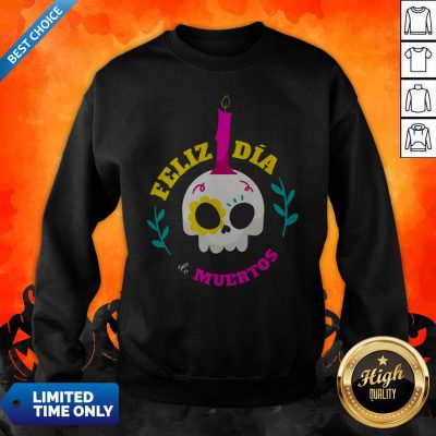 Sugar Skull Mexico Feliz Dia De Muertos Sweatshirt