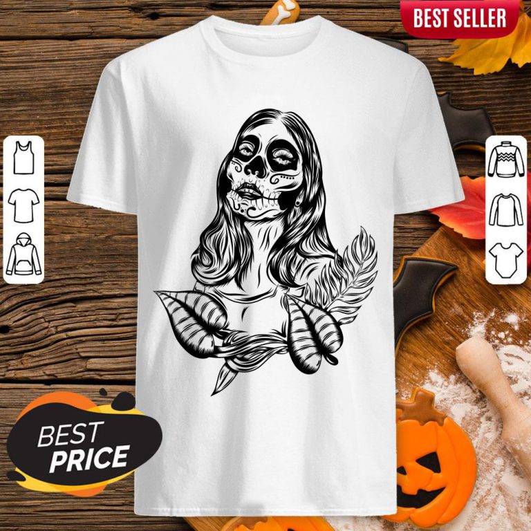 Sugar Skull Woman Day Of The Dead Muertos Shirt