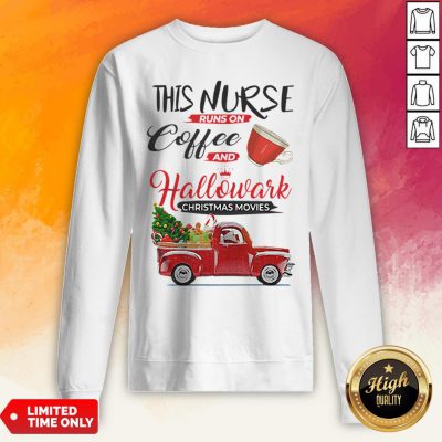 This Nurse Runs On Coffee And Hallmark Christmas Movies Red Car With Christmas Tree Sweatshirt