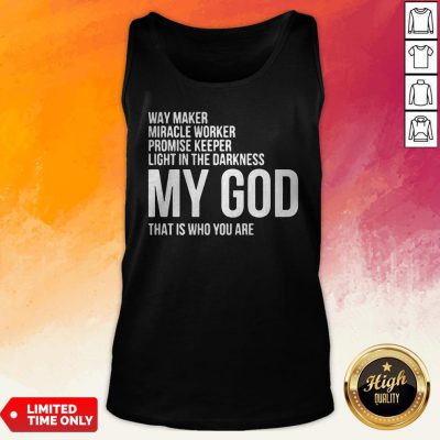 Way Maker Miracle Worker My God Tank Top