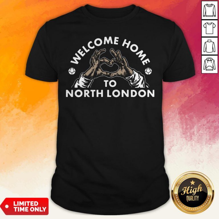 Welcome Home To North London T-Shirt