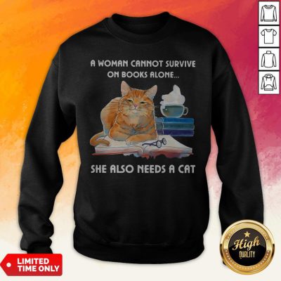 A Woman Can't Survive On Boso Needs A Cat Sweatshirt