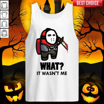 Among Us Jason Voorhees What It Wasn’t Me Tank Top