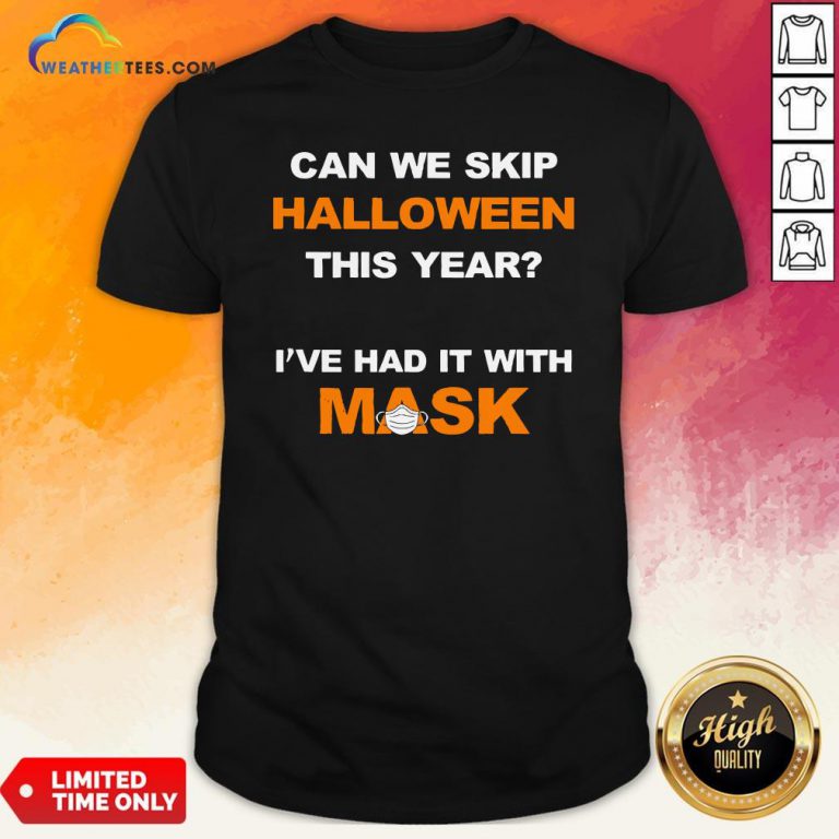 Can We Skip Halloween This Year I’ve Had It With Mask T-Shirt