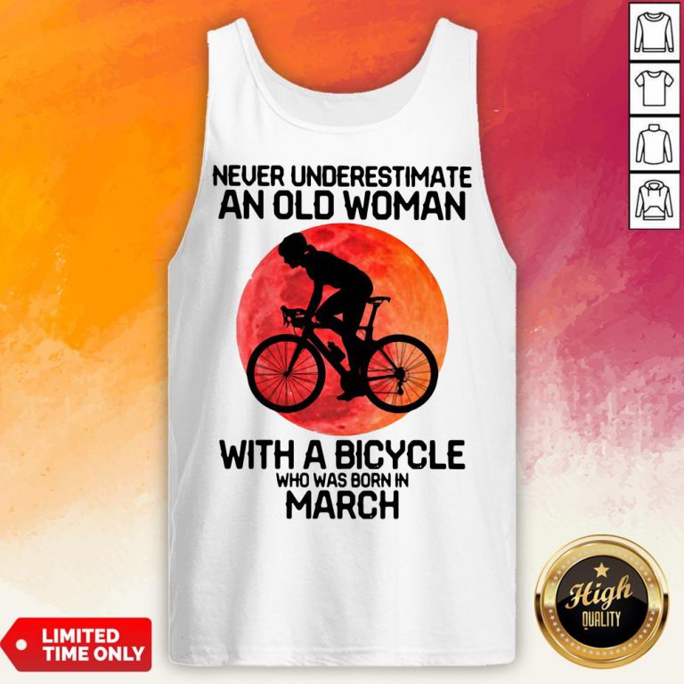 Cycling Never Underestimate An Old Woman With A Bicycle Who Was Born In March Tank Top
