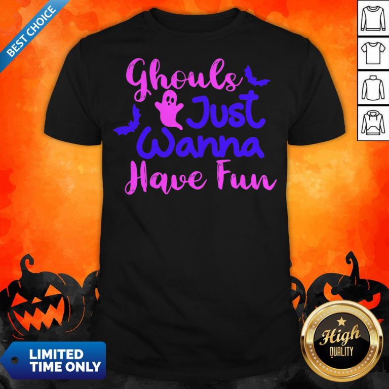 Ghouls Just Wanna Have Fun Halloween Day Shirt