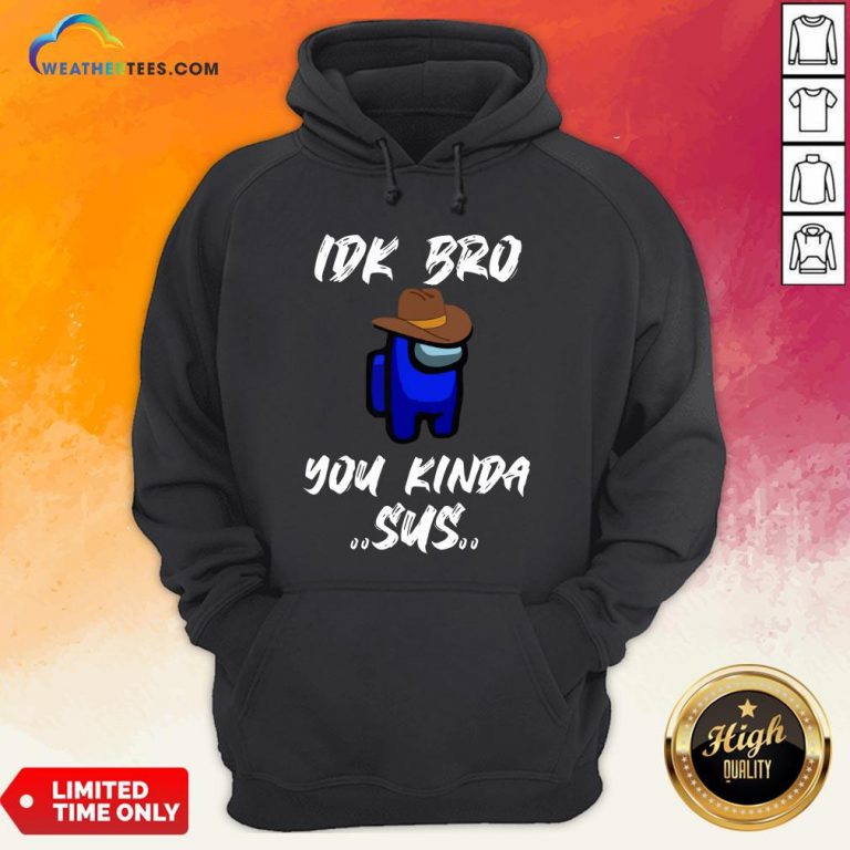 Have Imposter Crewmate Among Game Us Sus Impostor You Kinda Sus Hoodie - Design By Weathertees.com