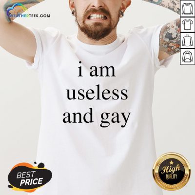 I Am Useless And Gay V-neck