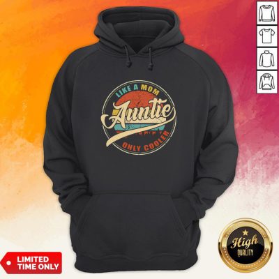 Like A Mom Auntie Only Cooler Vintage Hoodie