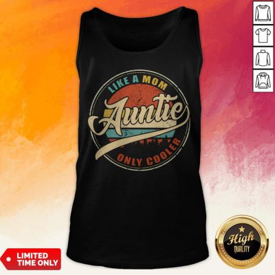 Like A Mom Auntie Only Cooler Vintage Tank Top