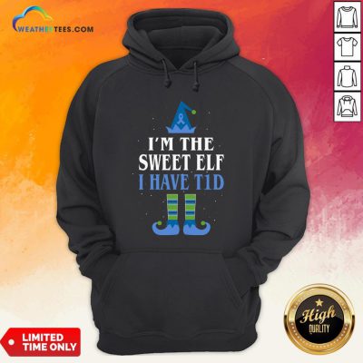 Live I’m The Sweet Elf I Have T1d Christmas Hoodie- Design By Weathertees.com