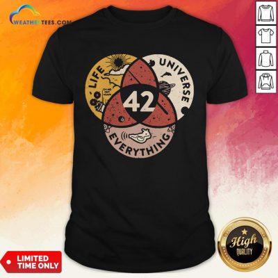Official Life Universe Everything 42 Shirts - Design By Weathertees.com