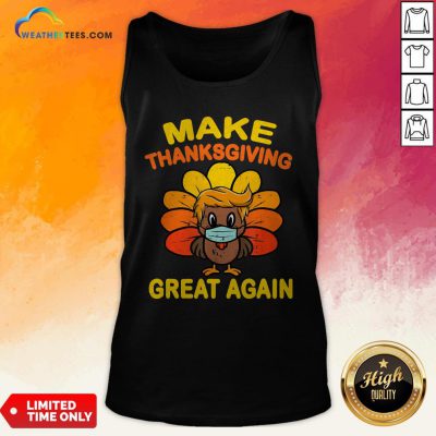 Official Make Thanksgiving Great Again Turkey Face Mask Trump Vote Tank Top - Design By Weathertees.com