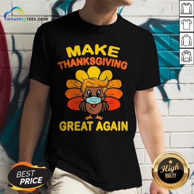 Official Make Thanksgiving Great Again Turkey Face Mask Trump Vote V-neck - Design By Weathertees.com