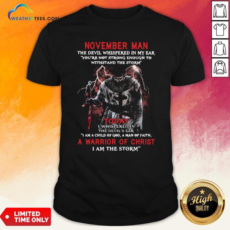 Official November Man The Devil Whispered In My Ear A Marrion Of Christ I Am The Storm Shirt