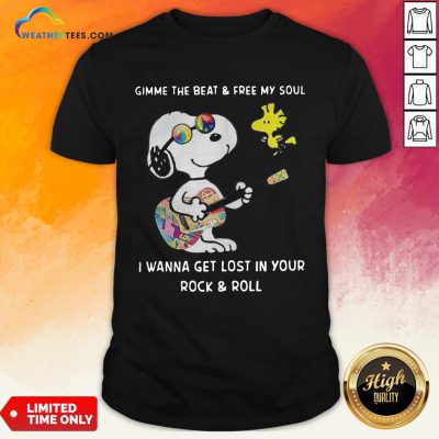 Official Snoopy And Woodstock Gimme The Beat And Free My Soul I Wanna Get Lost In Your Rock And Roll Shirt - Design By Weathertees.com