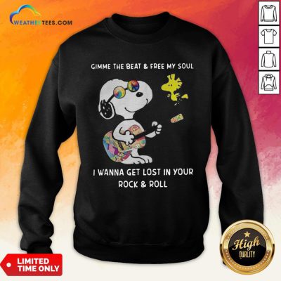 Official Snoopy And Woodstock Gimme The Beat And Free My Soul I Wanna Get Lost In Your Rock And Roll Sweatshirt - Design By Weathertees.com