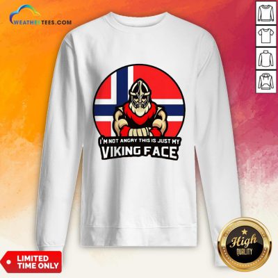 Pink I’m Not Angry This Is Just My Viking Face Norwegian Flag Sweatshirt- Design By Weathertees.com