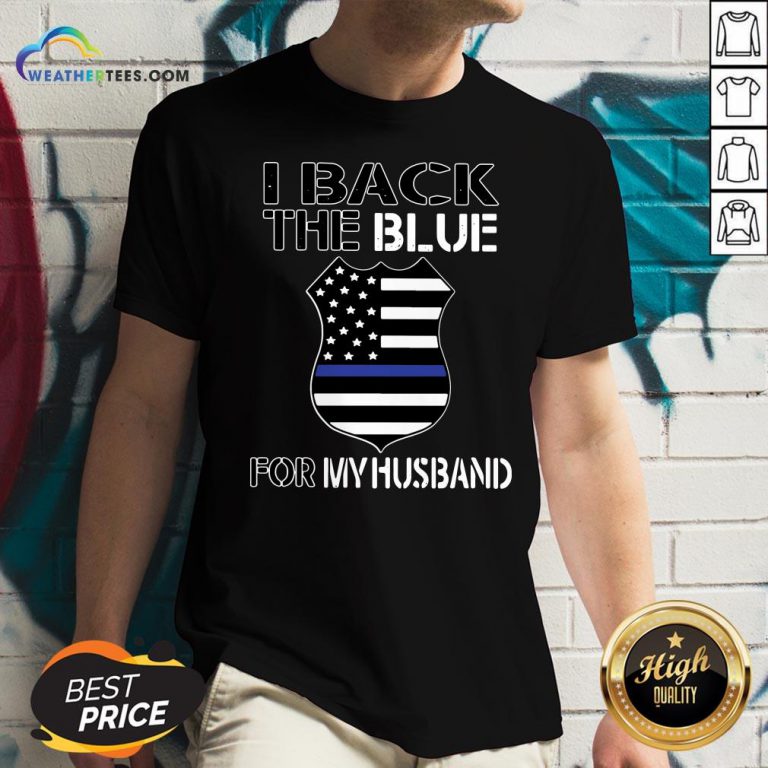 Premium American Flag I Back The Blue For My Husband V-neck - Design By Weathertees.com
