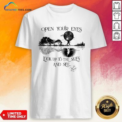 Right Freddie Mercury Open Your Eyes Look Up To The Skies And See Shirt - Design By Weathertees.com