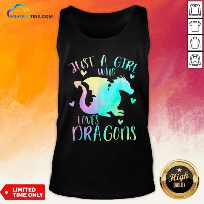 Right Just a Girl Who Loves Dragons Cute Dragon Teen Girls Tank Top - Design By Weathertees.com