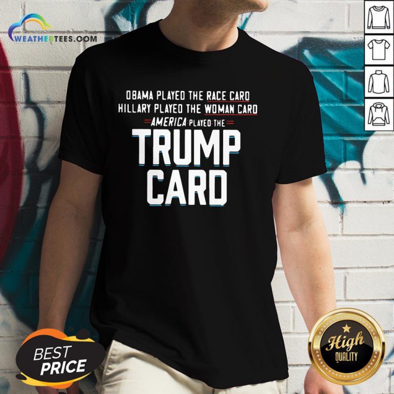 Talk Obama Played The Race Card America Played The Trump Card V-neck - Design By Weathertees.com
