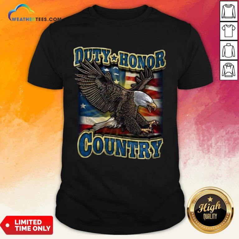 Tall Eagle Duty Honor Country US Shirt - Design By Weathertees.com