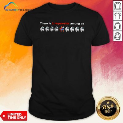 There Is 1 Impawstor Among Us Shirt
