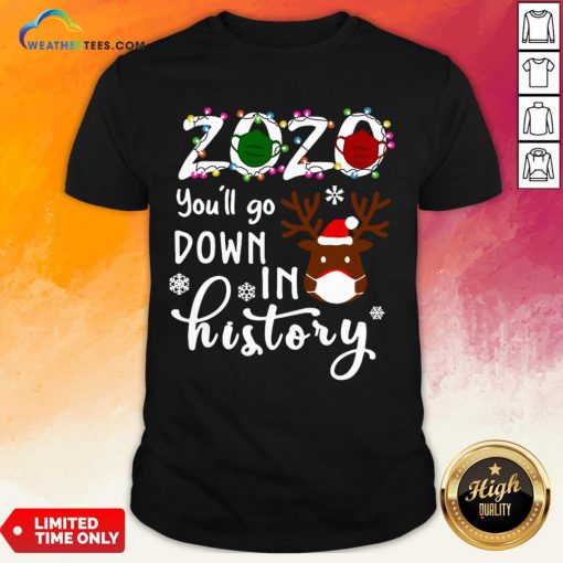 Things Gnomies 2020 You’ll Go Down In History Christmas Shirt - Design By Weathertees.com