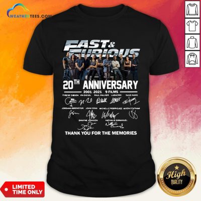 Very Fast And Furious 20th Anniversary 2001-2021 9 Films Thank You For The Memories Signatures Shirt - Design By Weathertees.com