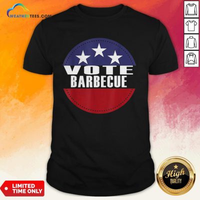 Vote Barbecue 2020 Election Vote Shirt
