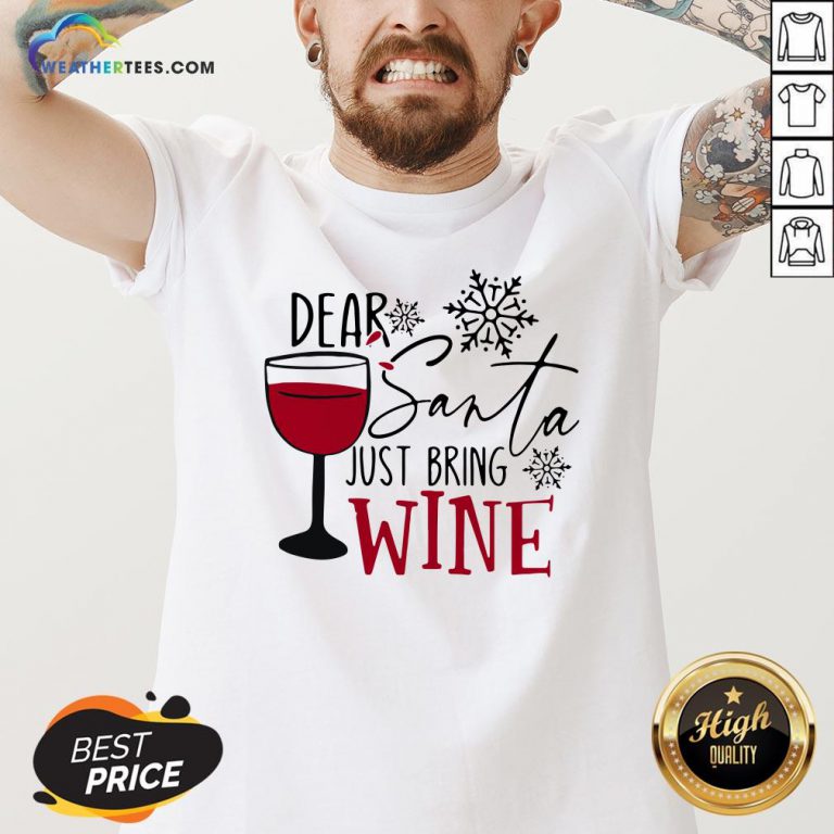 Yep Dear Santa Just Bring Wine Christmas V-neck- Design By Weathertees.com