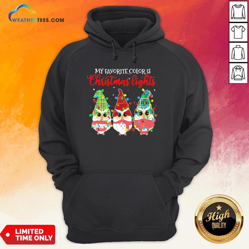 Best Awesome Owls Gnomes My Favorite Color Is Christmas Light Hoodie - Design By Weathertees.com